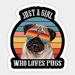 Just a girl Who loves pugs Sticker